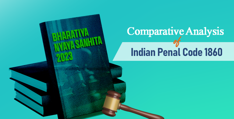 A COMPARATIVE STUDY OF THE INDIAN PENAL CODE AND THE BHARATIYA NYAYA SANHITA